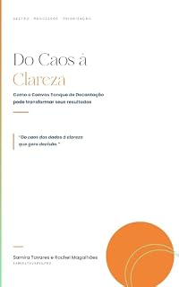 Livro Do Caos à Clareza: como o canvas Tanque de Decantação pode transformar seus resultados
