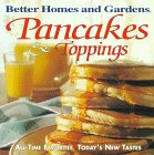 Pancakes & Toppings (Better Homes and Gardens Test Kitchen) by Darlene Kronschnabel