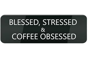 Acrylic Plastic Sign Blessed Stressed Coffee Obsessed For Front Door Signs House Business Home Aluminum Office Gate Window No