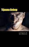 Tijuana Bebop by