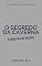 Livro O Segredo da Caverna & narrativas de mistério