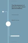 Development of American Agriculture: A Historical Analysis