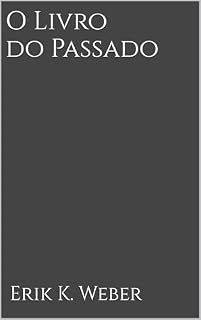 Livro O Livro do Passado (Padrões, Probabilidades e Tendências)