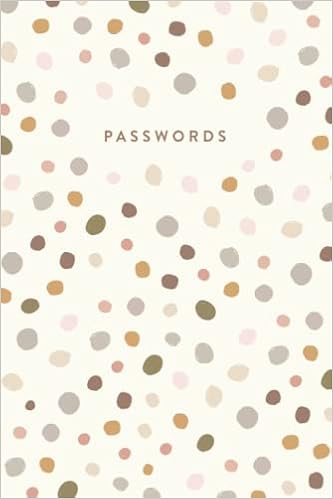Password Book Password Journal And Logbook Alphabetical Password Organizer With Cute Polka Dot Cover Design 6 X 9 Press Wames Amazon Com Books Password Book Password Journal And Logbook Alphabetical Password Organizer With Cute Polka Dot Cover Design 6 X 9 Press Wames Amazon Com Books