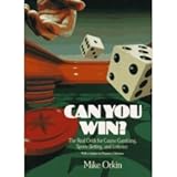 Can You Win? The Real Odds for Casino Gambling, Sports Betting, and Lotteries with a Chapter on Prisoner's Dilema by 