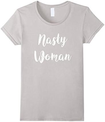 Women's Nasty Woman Hillary Clinton President Tshirt Large Silver