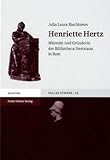 Henriette Hertz : Mäzenin und Gründerin der Bibliotheca Hertziana in Rom, Rischbieter, Julia Laura, 3515085815