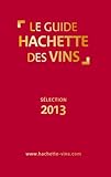 guide hachette des vins 2013 by 