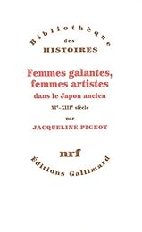 Femmes galantes, femmes artistes dans le Japon ancien
