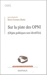 Sur la piste des OPNI, objets politiques non identifiés