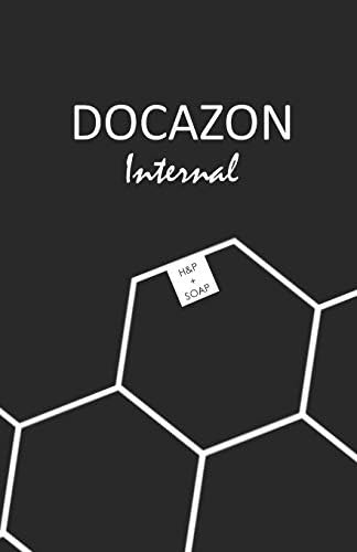DOCAZON Internal: The Ultimate Inpatient H&P and SOAP Notebook (DOCAZON Notebooks)