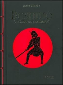Bushido Le Code Du Samourai Amazon Ca Nitobe Inazo Books