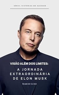Livro Visão Além dos Limites: A Jornada Extraordinária de Elon Musk (Histórias de Sucesso)