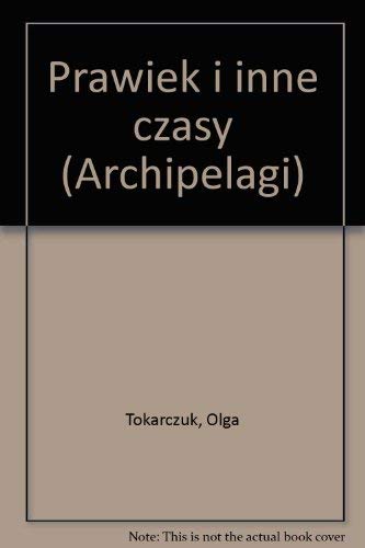 Prawiek I Inne Czasy Archipelagi Polish Edition Tokarczuk Olga 9788387021573 Amazon Com Books