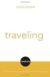 Traveling (Compass: Christian Explorations of Daily Living) by 