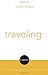 Traveling (Compass: Christian Explorations of Daily Living) by 