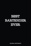 Best Bartender Ever: Journal notebook, 6 x 9 inches by Journal Notebooks