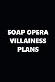 2019 Weekly Planner TV Theme Soap Opera Villainess Plans 134 Pages: 2019 Planners Calendars Organize by 