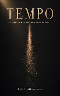 Livro TEMPO: A riqueza que ninguém pode guardar