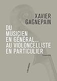 Du musicien en général... au violoncelliste en particulier (La rue musicale - transmission) (French Edition) by