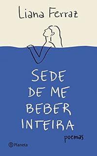 Livro Sede de me beber inteira: Poemas