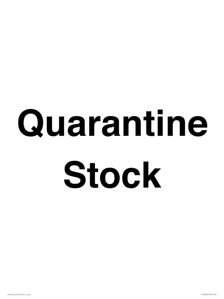 Quarantine Stock Sign - 300x400mm - A3P