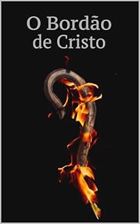 Livro O Bordão de Cristo: A autoridade da vida de ressurreição