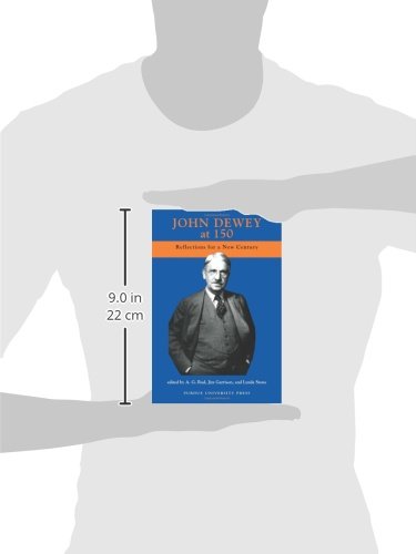 John Dewey At 150 Reflections For A New Century Jim - 