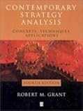 Contemporary Strategy Analysis : Concepts, Techniques, Applications, Grant, Robert M., 1557865132
