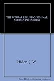 Front cover for the book The Weimar Republic by J.W. Hiden
