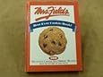 Mrs. Fields Best Ever Cookie Book!: 200 Delicious Cookie and Dessert Recipes from the Kitchen of Mrs. Fields