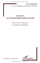 Justice, un extraordinaire gâchis