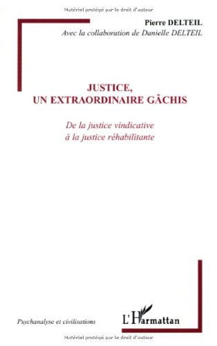 Justice, un extraordinaire gâchis