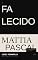 Livro O Falecido Mattia Pascal