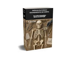 Livro Práticas culturais e escondimentos de corpos: Uma análise Antropológica forense na criminologia.