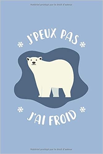 J Peux Pas J Ai Froid Carnet De Notes Bullet Journal French Edition More Sweetly Amazon Com Books