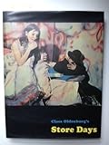 Store Days. Documents from The Store (1961) and Ray Gun Theater (1962). Selected by Claes Oldenburg and Emmett Williams.