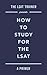 The LSAT Trainer Presents: How To Study For The LSAT
