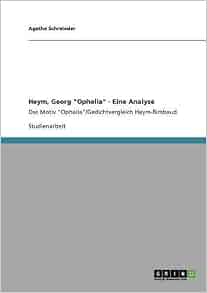 Amazon Com Heym Georg Quot Ophelia Quot Eine Analyse German