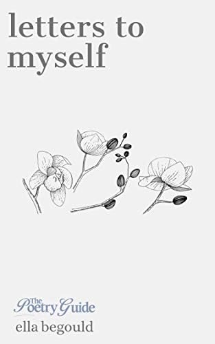 Letters to Myself (The Poetry Guide)