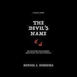 The Devil's Name: We All Fight Demons; One Man Fought the Devil Himself. by 