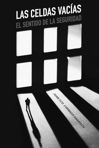 Las celdas vacías: El sentido de la seguridad (Spanish Edition)