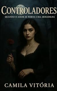 Livro CONTROLADORES: Quando o amor se torna uma armadilha