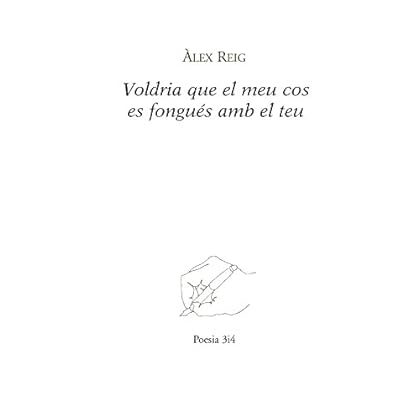 Voldria que el meu cos es fongués amb el teu (Poesia Book 169) (Catalan Edition) Voldria que el meu cos es fongués amb el teu (Poesia Book 169) (Catalan Edition)