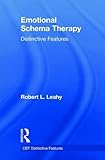 Emotional Schema Therapy: Distinctive Features (CBT Distinctive Features)