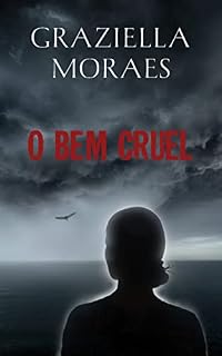 Livro O BEM CRUEL