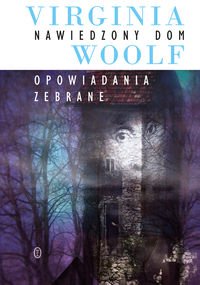 Nawiedzony dom. Opowiadania zebrane (polish)