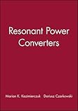 Resonant Power Converters, Solutions Manual
