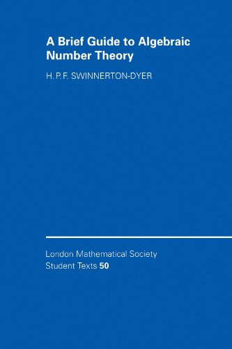 A Brief Guide to Algebraic Number Theory (London Mathematical Society Student Texts)