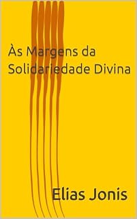 Livro Às Margens da Solidariedade Divina